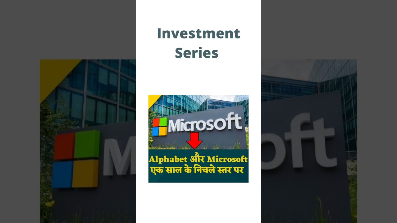 Alphabet, Microsoft, Share Price Down