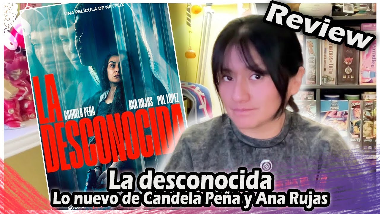 REVIEW | La desconocida : lo nuevo de Candela Pe&ntilde;a y Ana Rujas &iquest;qu&eacute; nos ha parecido?