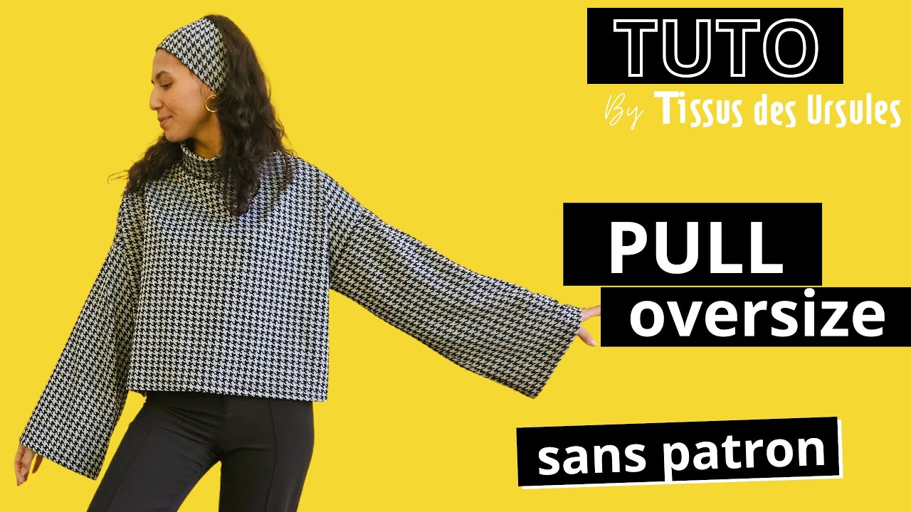 TUTORIEL COUTURE - Pull oversize col roulé