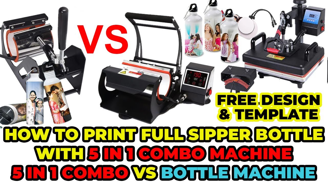 How to print full sipper bottle with 5 in 1 combo sublimation heat press machine, Free Template