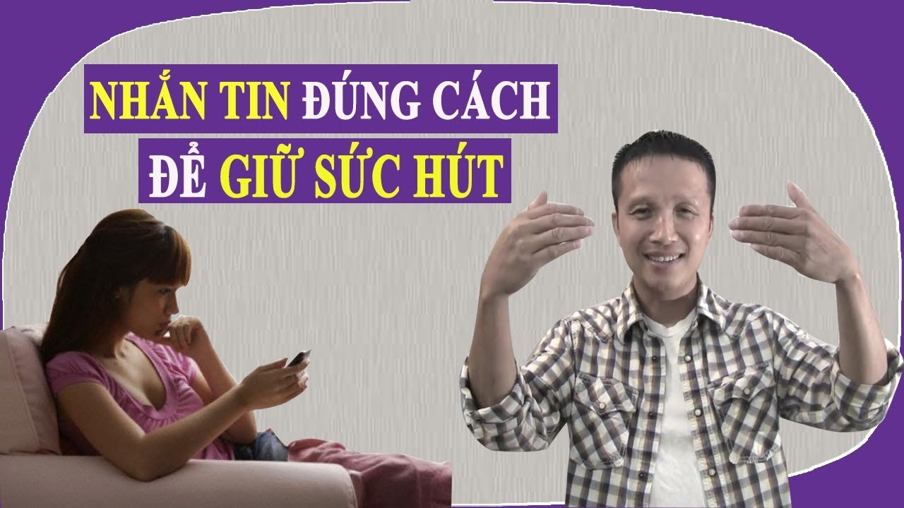 🔴Sai lầm trong nhắn tin! Nhắn tin như thế nào để giữ sức hút?