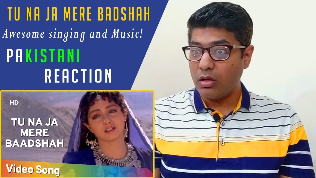 Pakistani Reaction to | Tu Na Ja Mere Badshah | Khuda Gawah | Mohd Aziz | Alka Yagnik |
