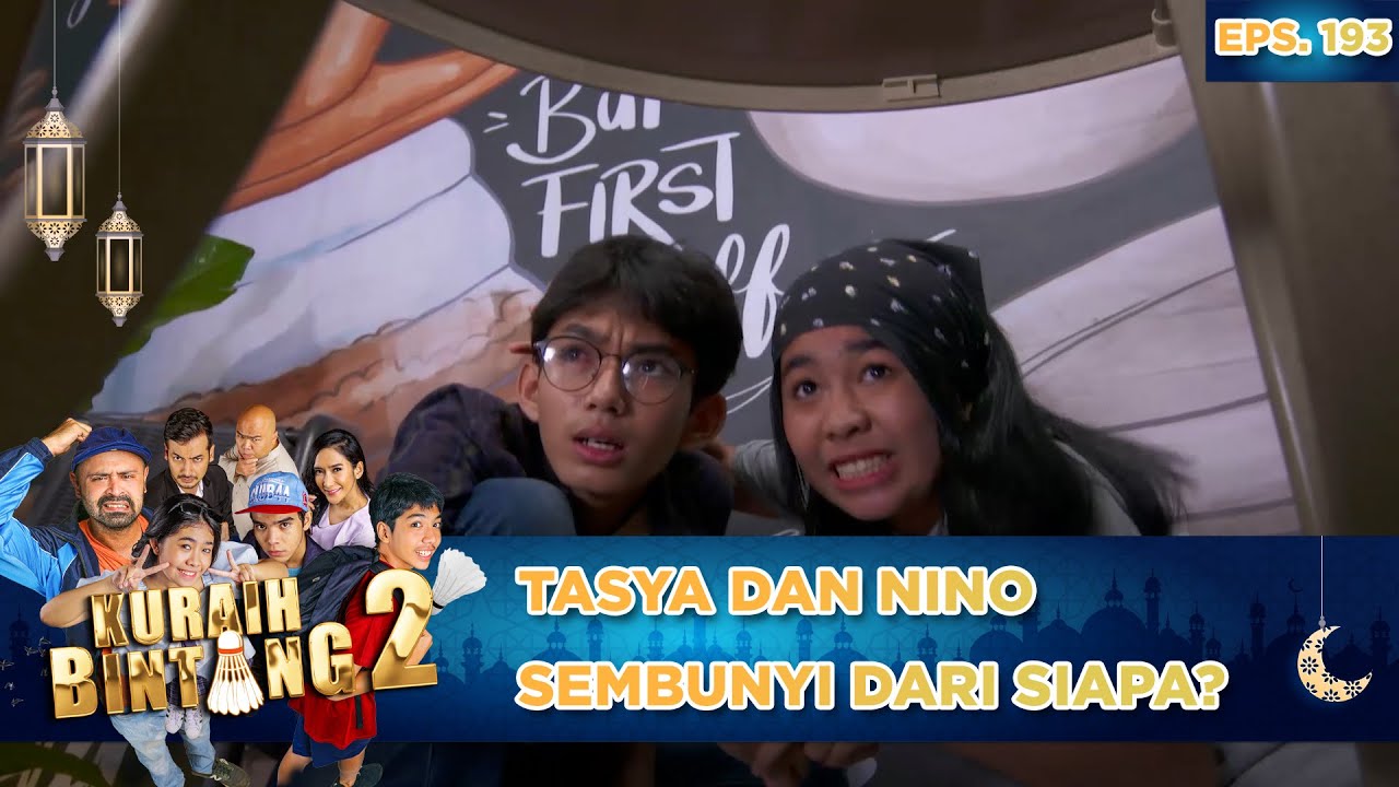 TASYA DAN NINO BERSEMBUNYI DARI SIAPA?  - KURAIH BINTANG 2