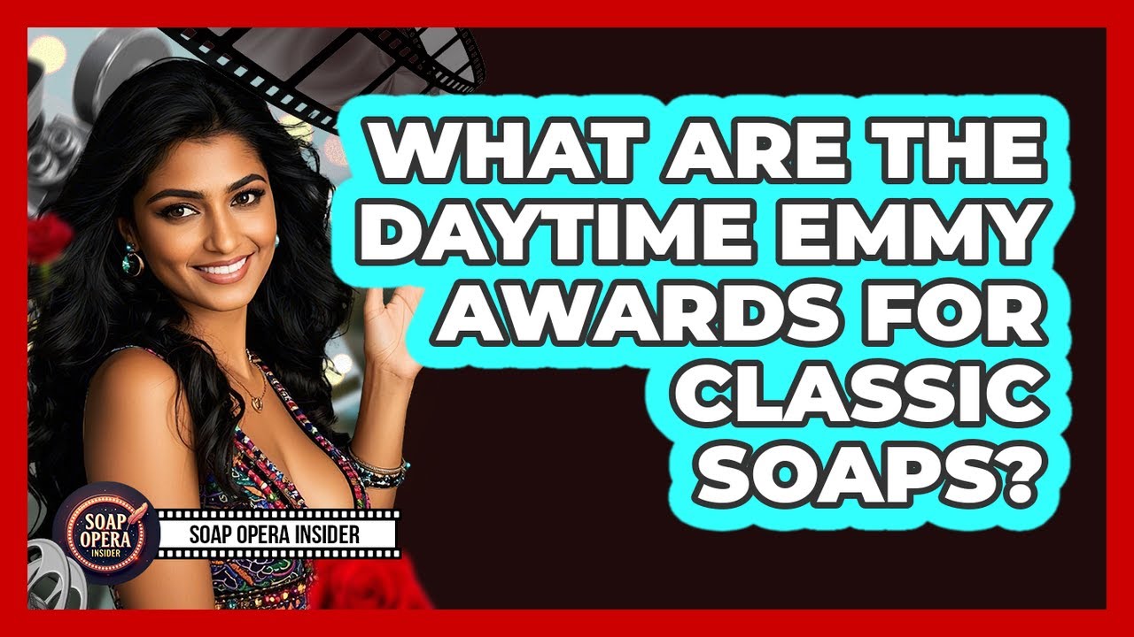 What Are The Daytime Emmy Awards For Classic Soaps? - Soap Opera Insider