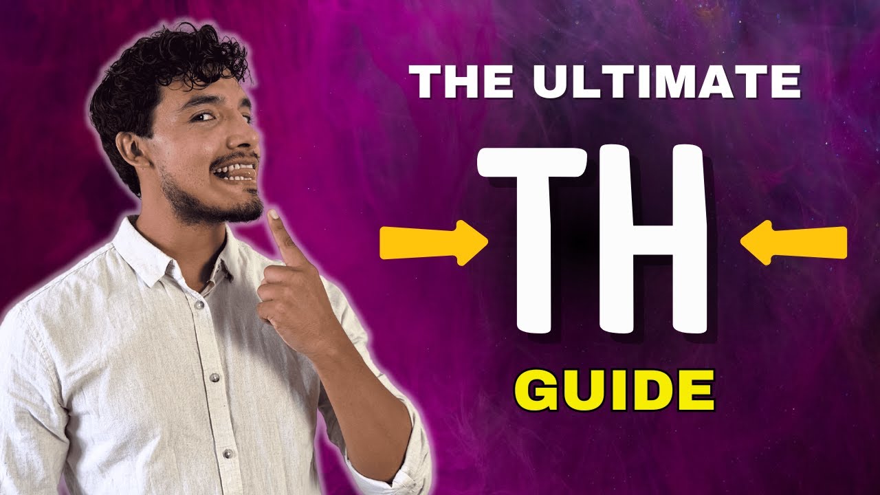How to Pronounce TH | The ULTIMATE Guide for English Learners! - Improve English Speaking skills