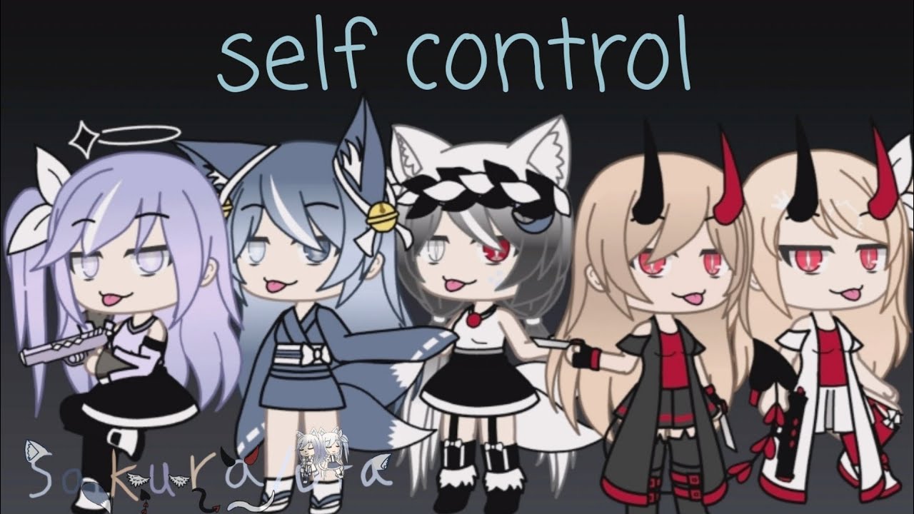 self control-[Gacha life/Lesbian/GLMV]