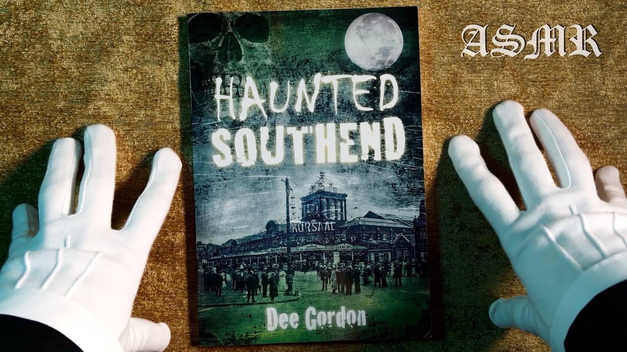 Haunted Ghost Stories of Southend-on-Sea | Whispered Reading & Talk | ASMR
