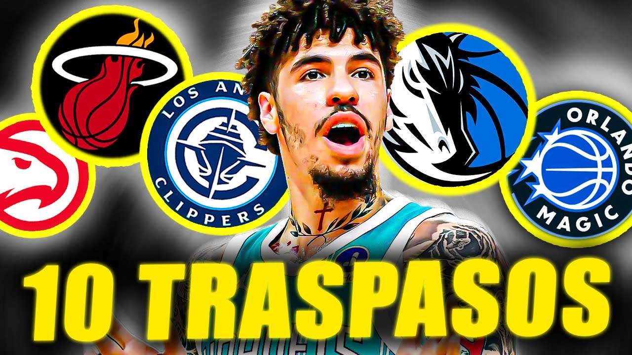 10 TRASPASOS POR LAMELO BALL...