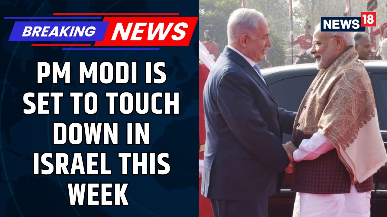PM Modi Heads to Israel After 8 Years – Defence Takes Centre Stage Over Diplomacy | News18