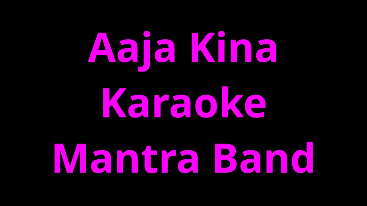 Aaja Kina Mantra Band