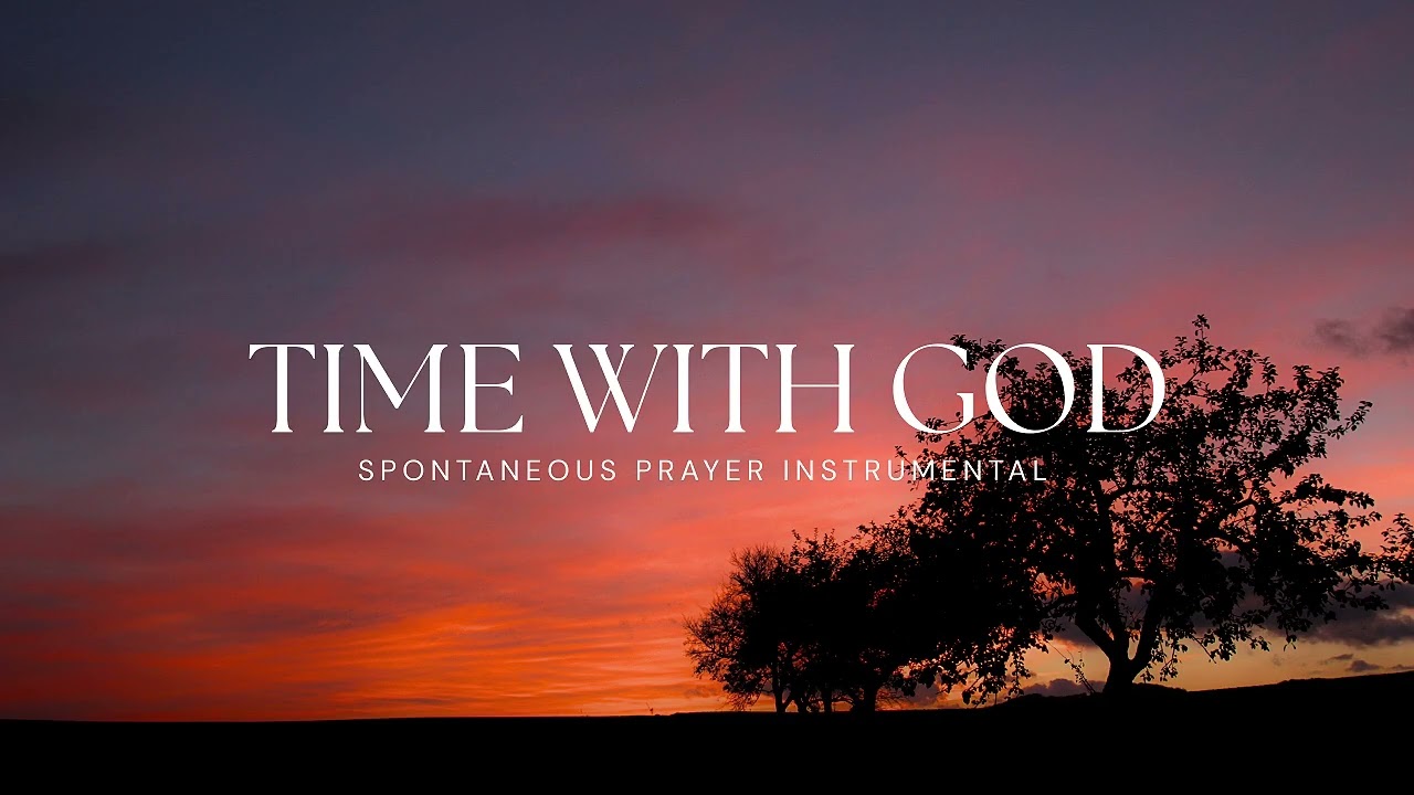 Time With God | 2 Hour Anointed Prayer Instrumental | Worship Soaking Music