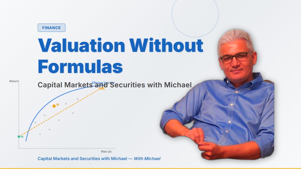 Valuation Without Formulas: Thinking Like an Investor