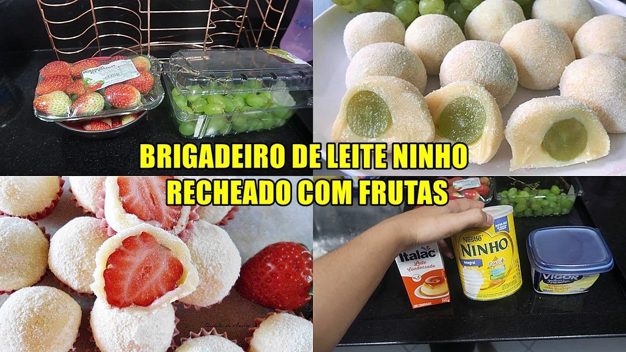 RECEITA: BRIGADEIRO DE NINHO RECHEADO COM MORANGO E UVA