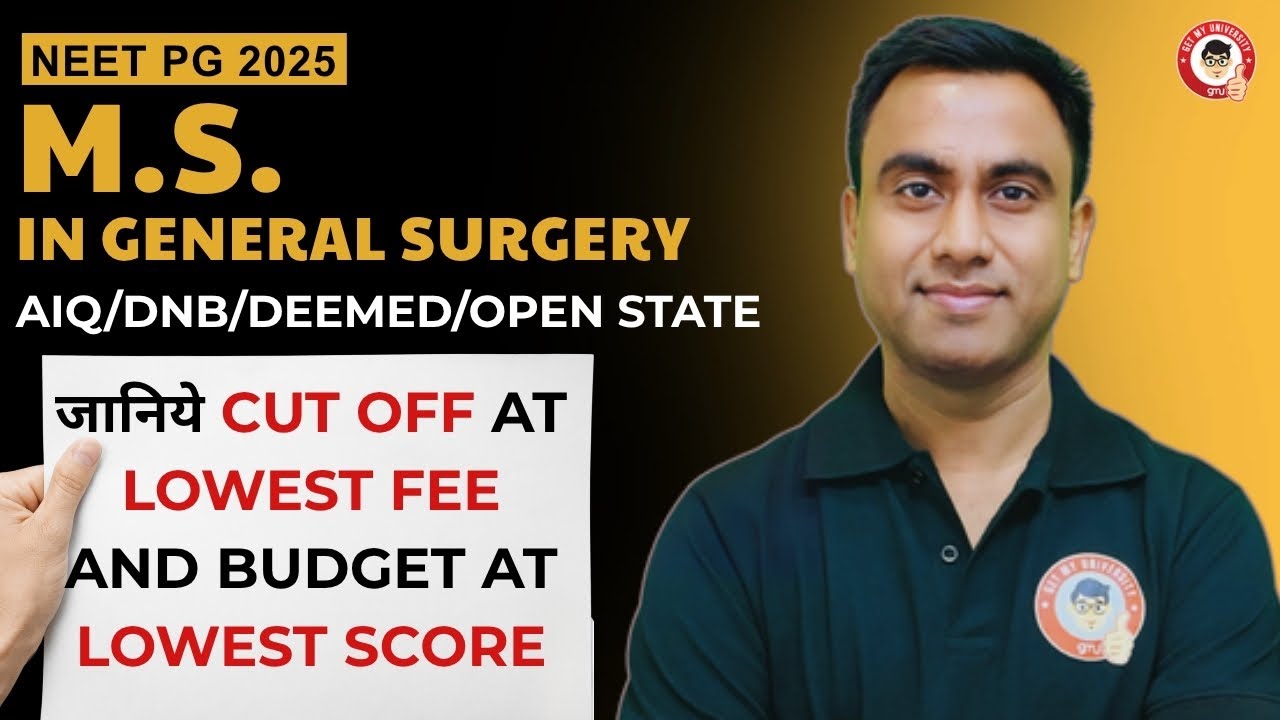 NEET PG 2025 MS General Surgery Cutoff & Fees | AIQ, Deemed, Open State, NRI Seats Guide