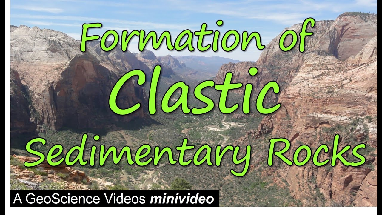 The Formation of Clastic Sedimentary Rocks