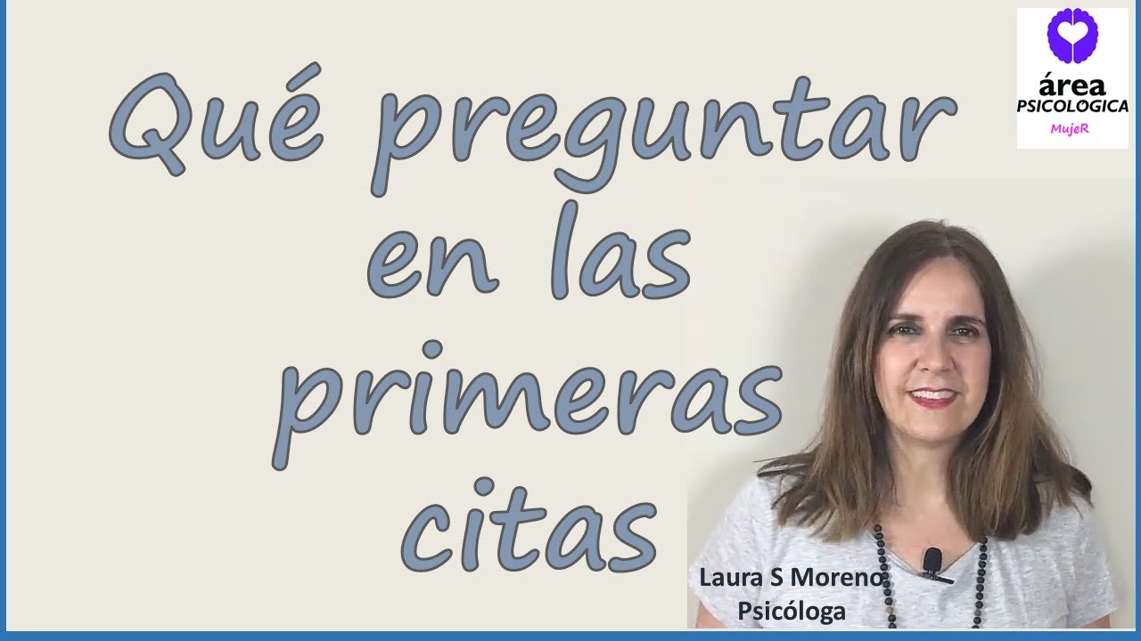 Qué preguntar en las primeras citas