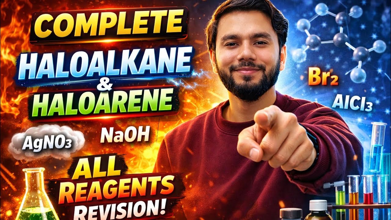 COMPLETE HALO ALKANE & HALOARENE - ALL  REAGENTS REVISION | NEET | JEE 