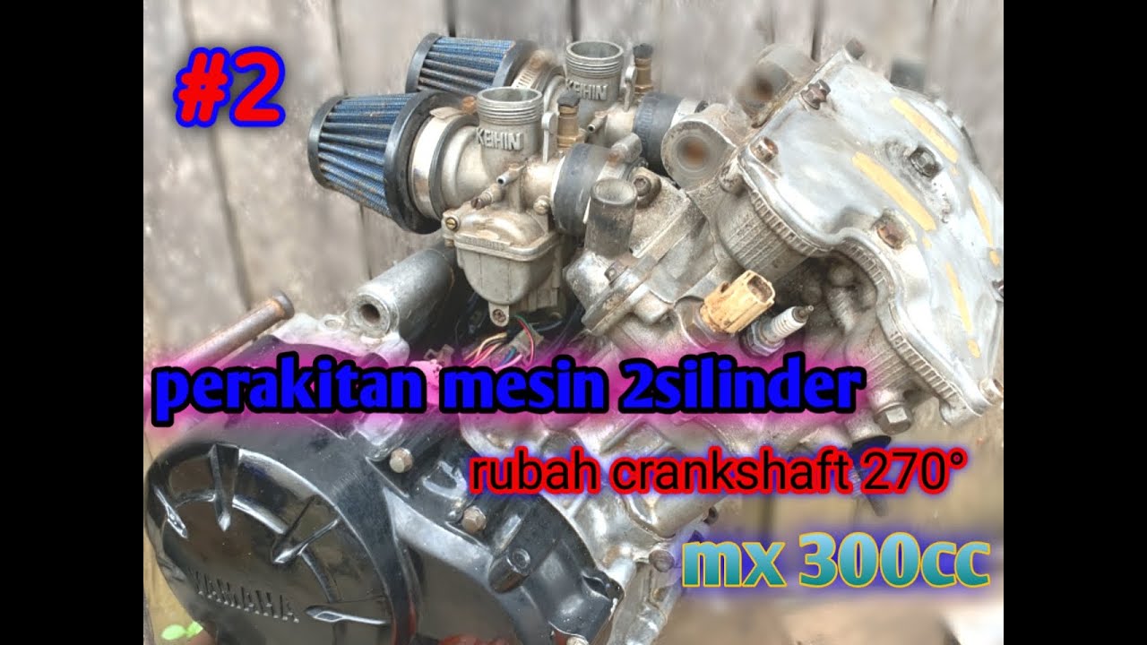 PERAKITAN MESIN 2 SILINDER 270°#NEW MX#2SILINDER#RIBUT CND#channel