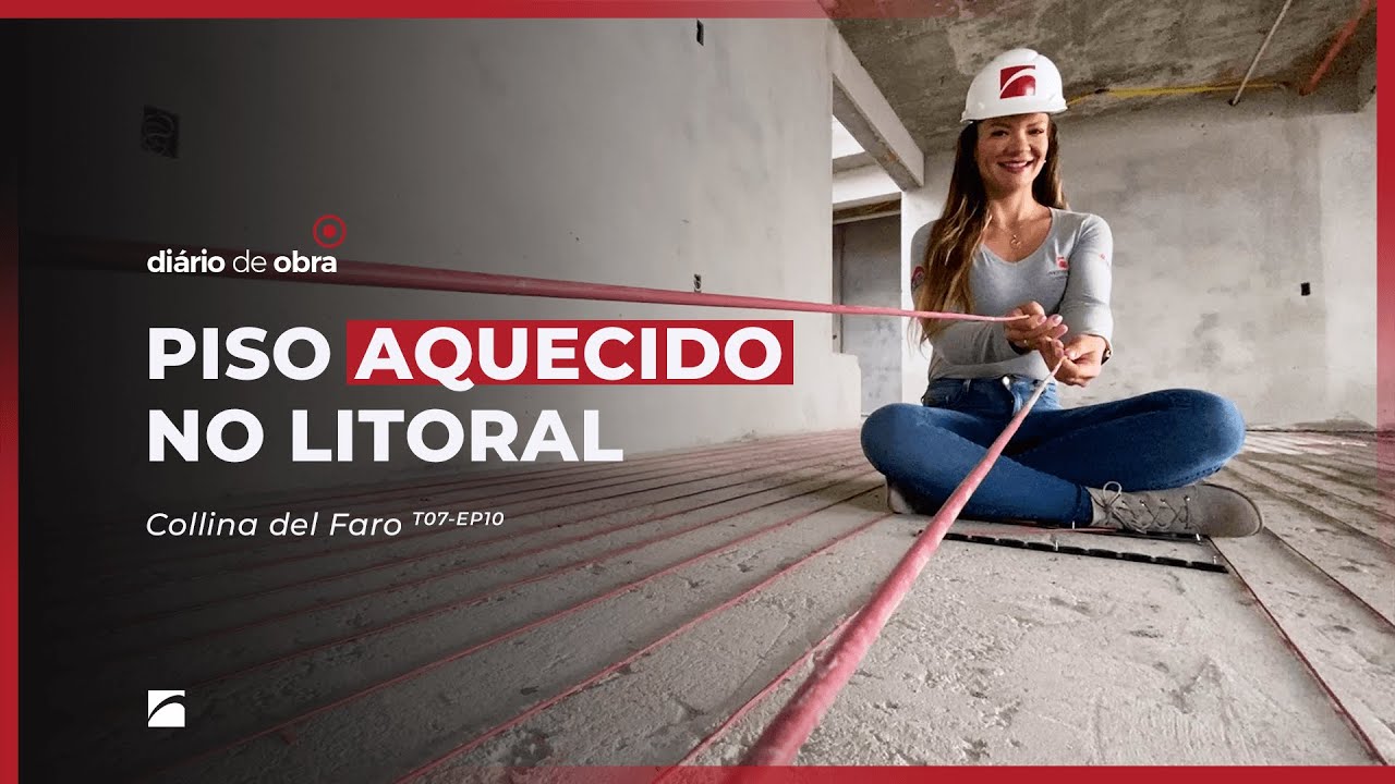 PISO AQUECIDO NO LITORAL- DIÁRIO DE OBRA #9 - 7ª TEMPORADA