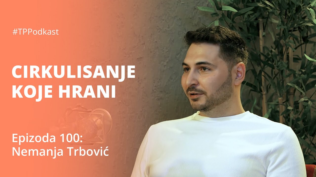 Cirkulisanje koje hrani: Nemanja Trbović | Tačka povratka, ep. 100