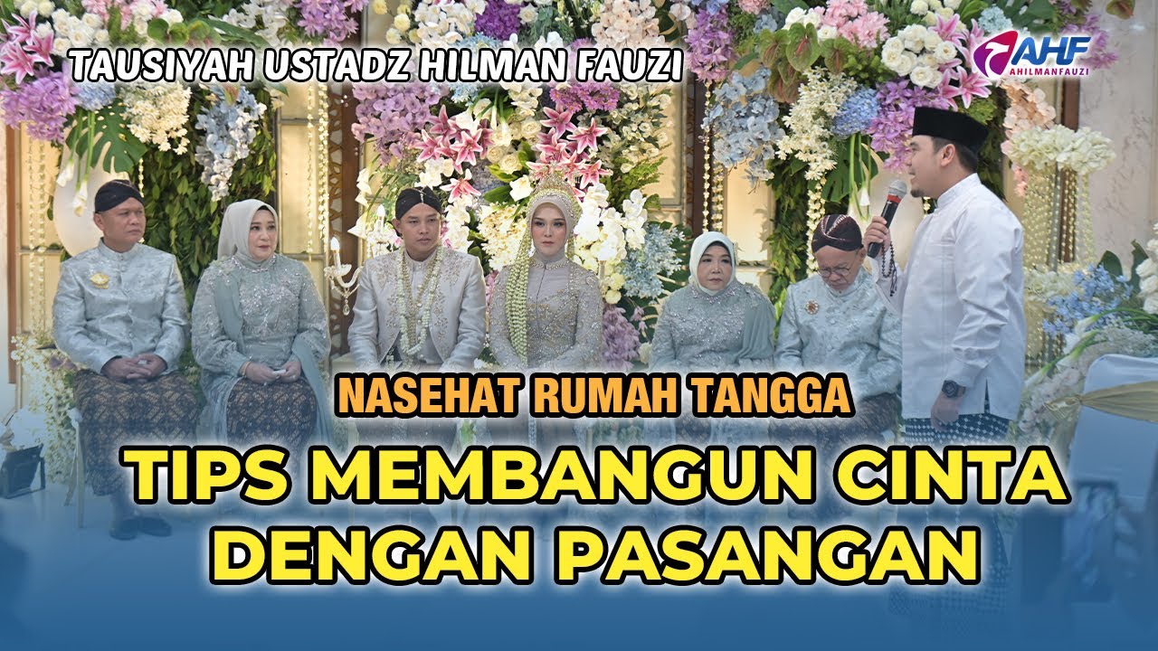 MAU RUMAH TANGGA BAHAGIA? SIMAK NASEHAT NASEHAT PERNIKAHAN INI ❗️ |  USTADZ HILMAN FAUZI