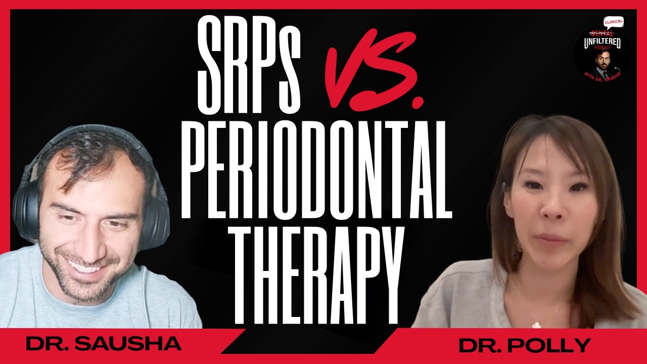 Clinical Unfiltered | SRPs vs. Periodontal Therapy w/ Dr. Polly | Ep. 173