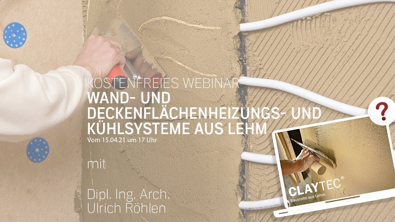 CLAYTEC - Wand- und Deckenflächenheizungs- und Kühlungssysteme aus Lehm vom 15.04.2021