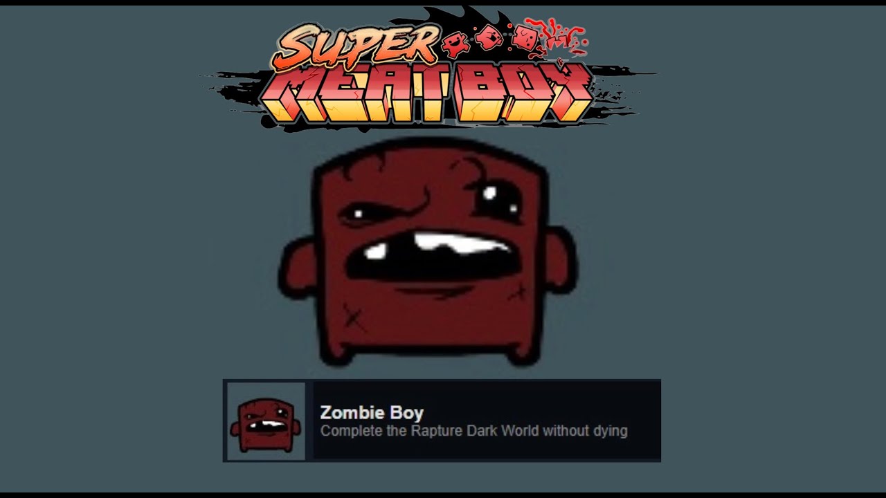 Super Meat Boy- Zombie Boy Achievement (Dark Rapture No Death)