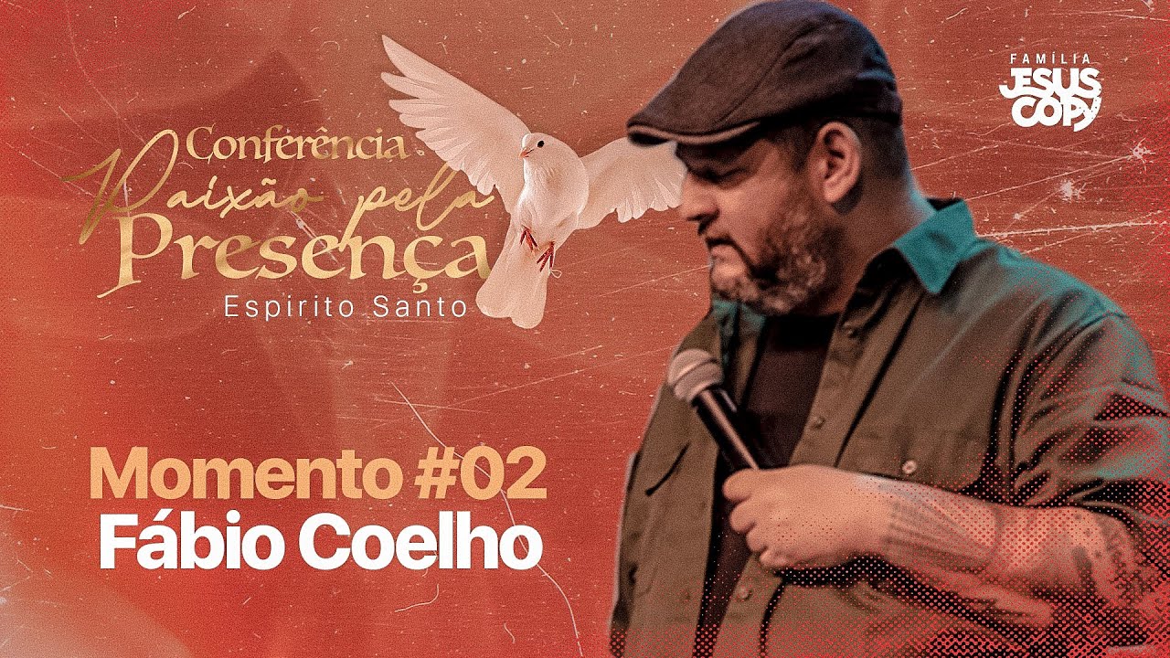 CONF. PAIXÃO PELA PRESENÇA | #02 | Fábio Coelho