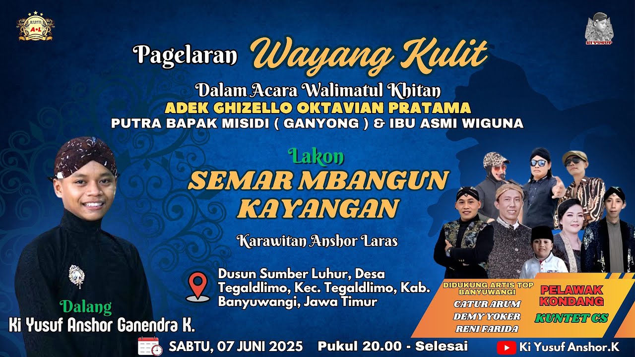 LIVE WAYANG KI YUSUF ANSHOR /SEMAR MBANGUN KAYANGAN SUMBER LUHUR, TEGALDLIMO, BANYUWANGI, JAWA TIMUR