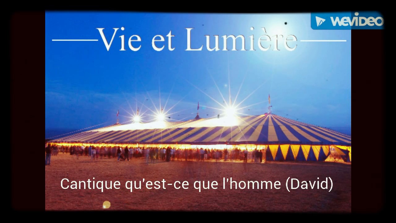 David || Qu'est Que L'homme || Cantique 2004 || Vie Et Lumière