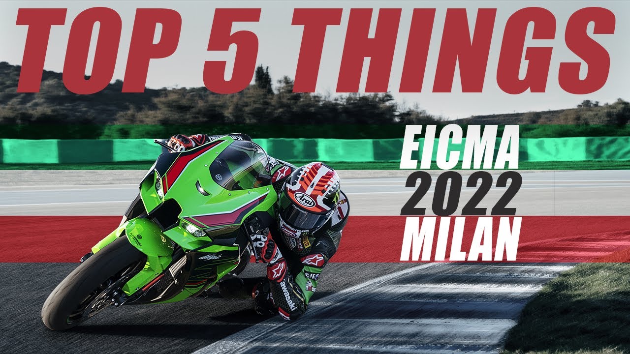 EICMA 2022: 5 Things You Need to Know
