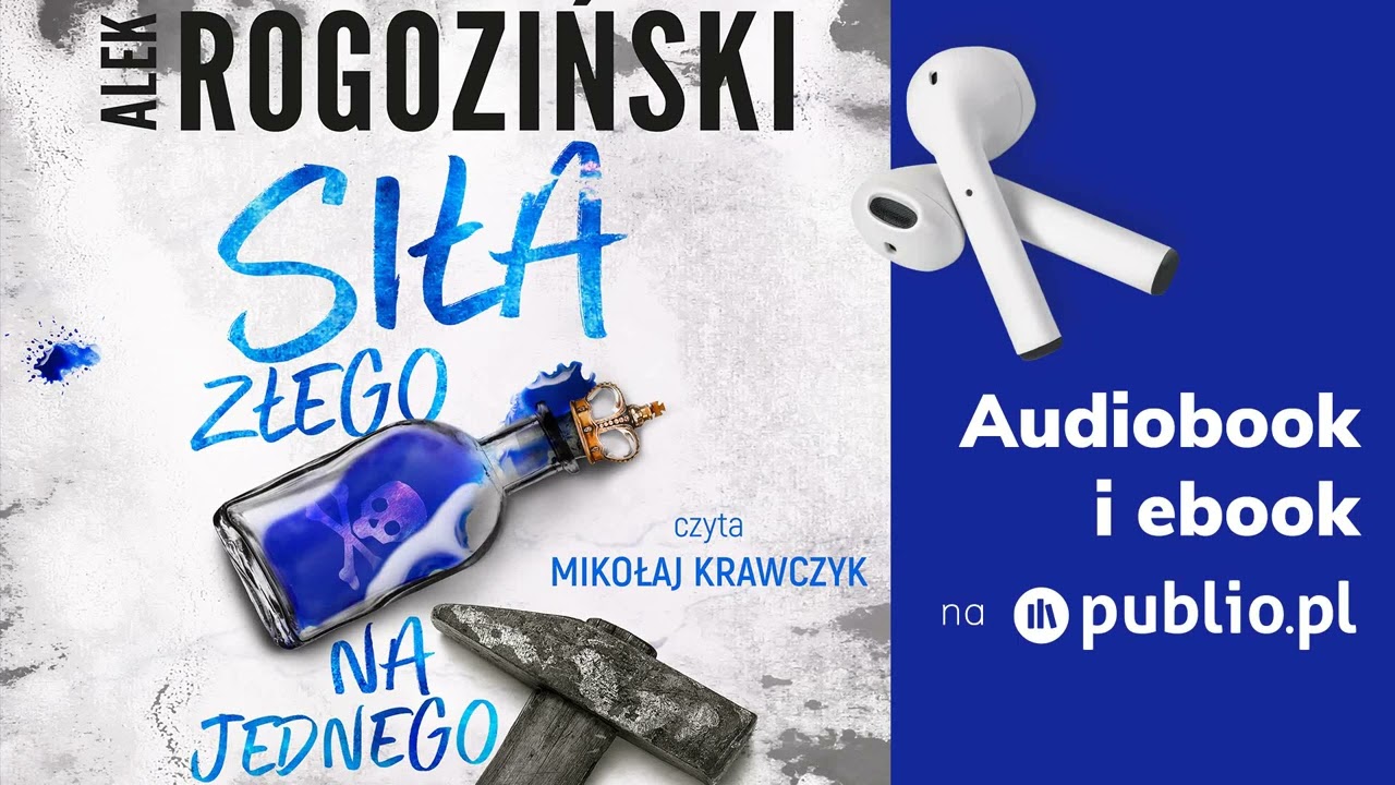 Siła złego na jednego. Alek Rogoziński. Audiobook PL [Kryminał]