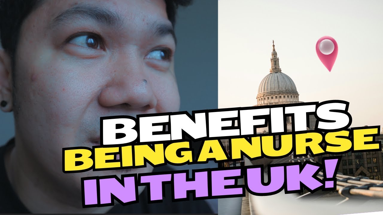 BENEFITS OF WORKING AS A NURSE IN THE UNITED KINGDOM | INFO VLOG 2024