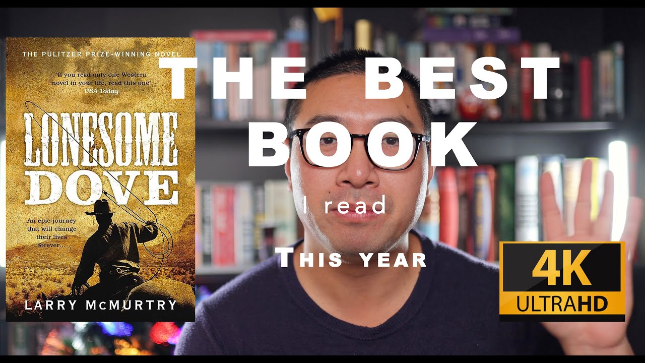 The best book of the year. Lonesome Dove