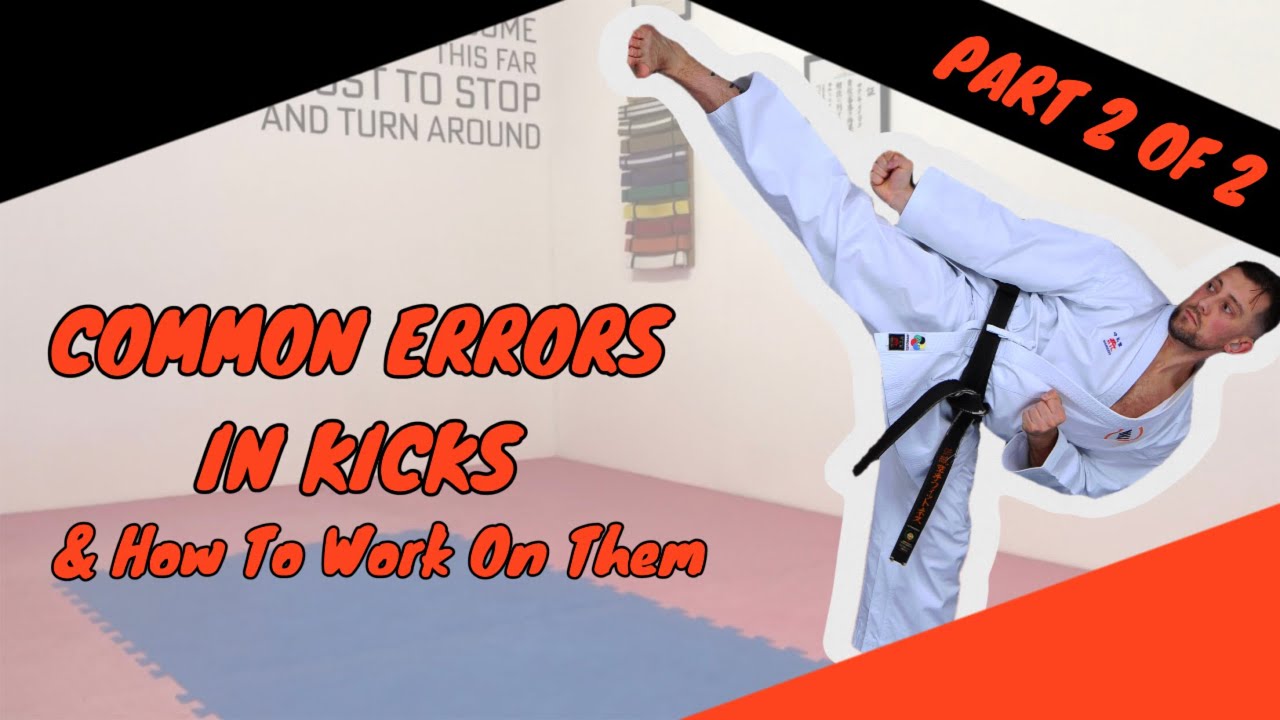 Commom Errors In Kicks (With Solutions!) PART 2