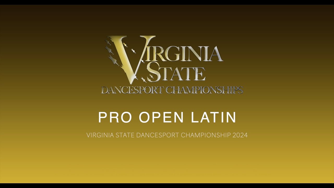 PRO OPEN LATIN ~ VIRGINIA STATE DANCESPORT CHAMPIONSHIPS 2024