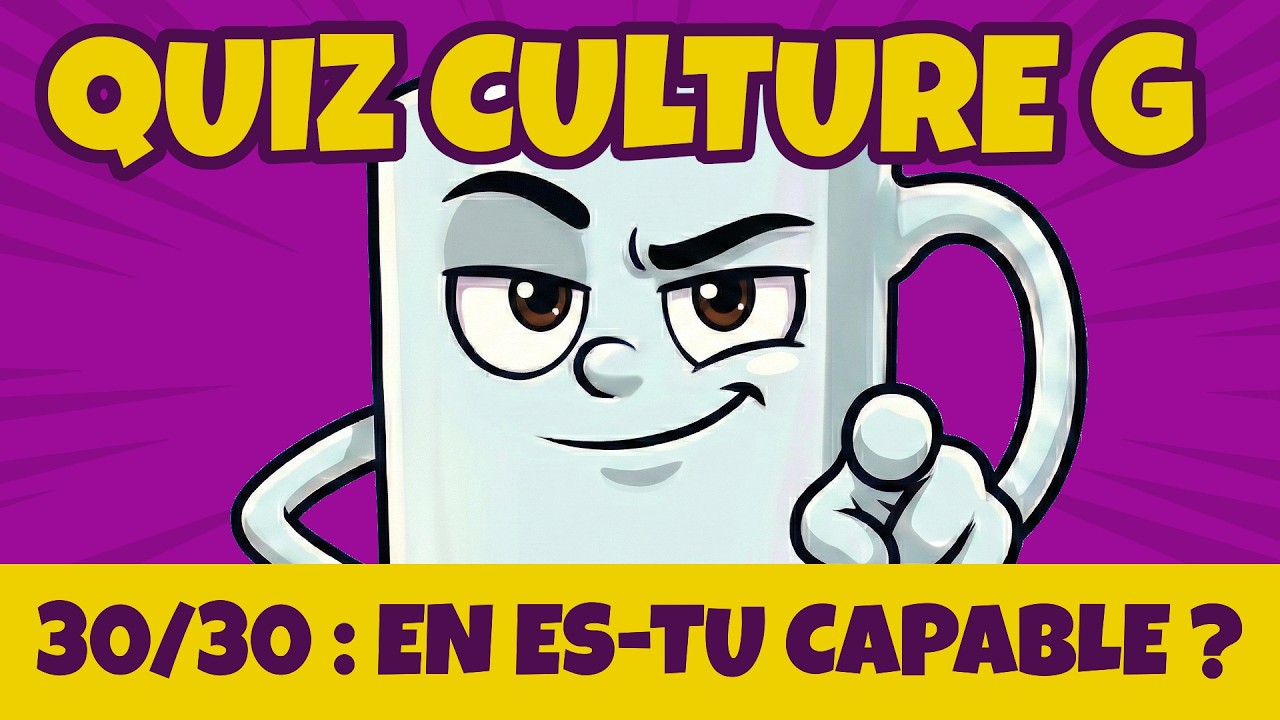 Apprends 30 choses aujourd'hui ! (Quiz Culture G) 📚