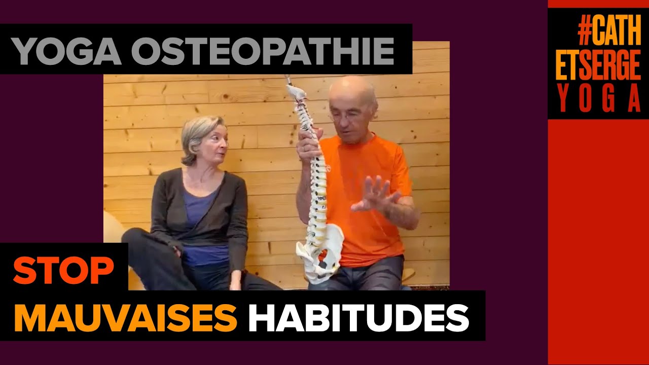 YOGA OSTEOPATHIE : STOP AUX MAUVAISES HABITUDES EN YOGA OU EN SPORT PAR DOMINIQUE MARTIN OSTÉOPATHE