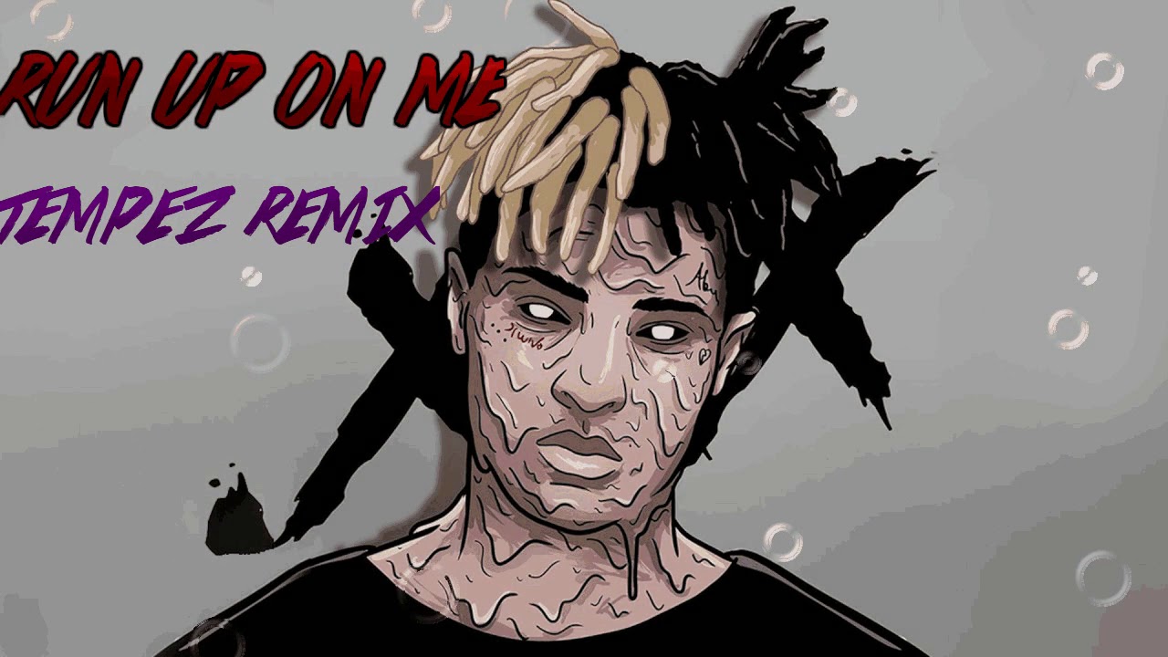 XXXTentacion - Run Up On Me (Tempez Remix)
