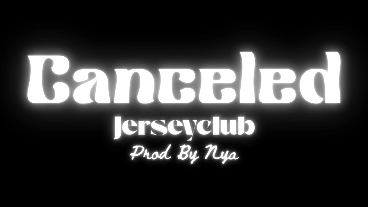 Canceled #jerseyclub - Prod By Nya