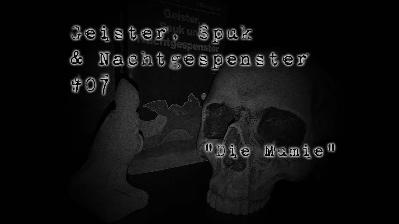 Spukgeschichte #07 - Arthur Conan Doyle: Die Mumie | Hörbuch