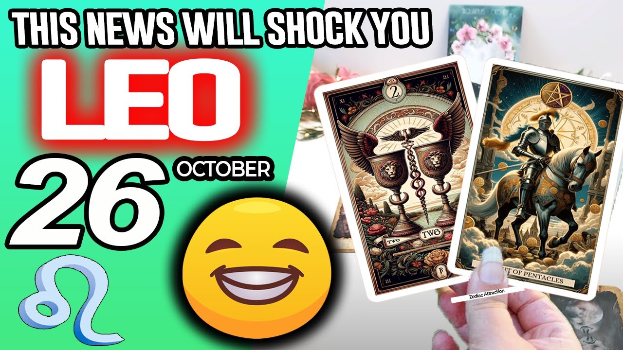 Leo ♌️⚠️THIS NEWS WILL SHOCK YOU⚠️ horoscope for today OCTOBER 26 2025 ♌️ #leo tarot OCTOBER