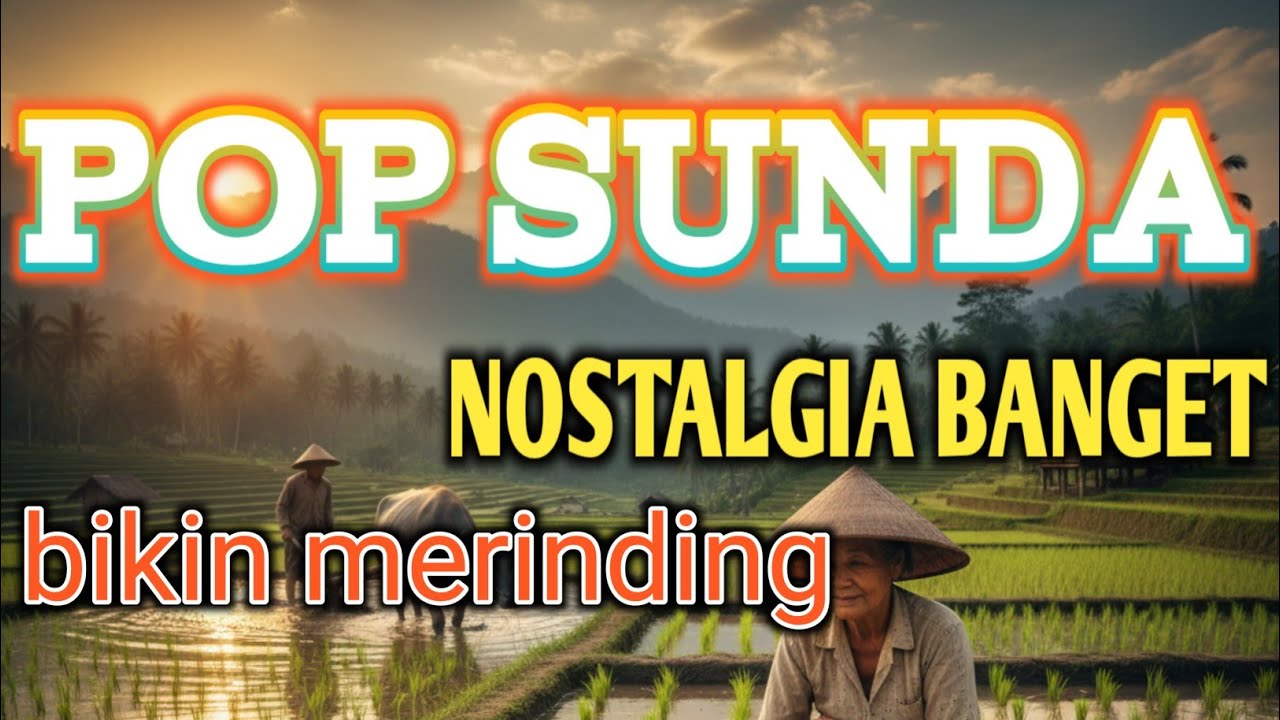 LAGU POP SUNDA PALING BAYAK DI CARI BIKIN MERINDING - COCOK UNTUNG TEMEN NGOPI DAN BERSANTAY