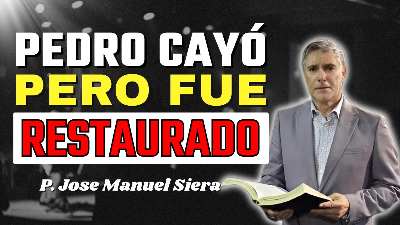 Pedro Negó a Jesús: La Lección Que Todo Cristiano Debe Aprender | P. Jose Manuel Siera