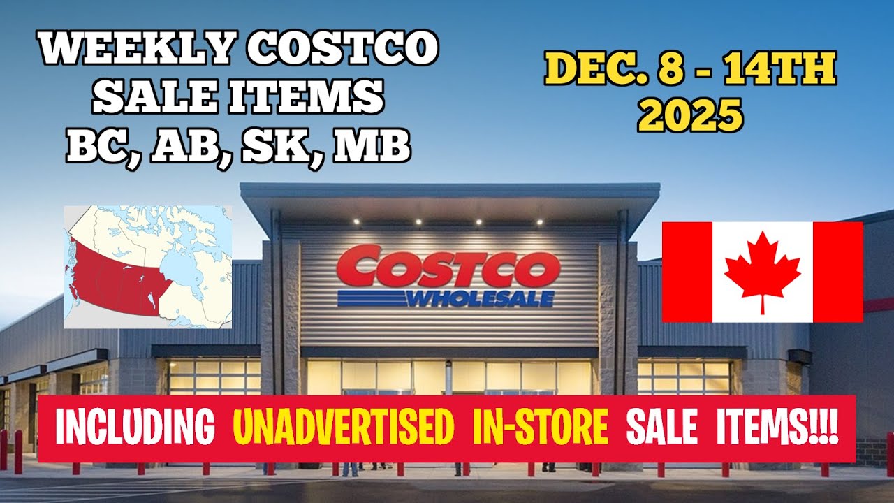 WEEKLY COSTCO SALES FOR BC, AB, SK, MB CANADA - DEC. 8-14, 2025