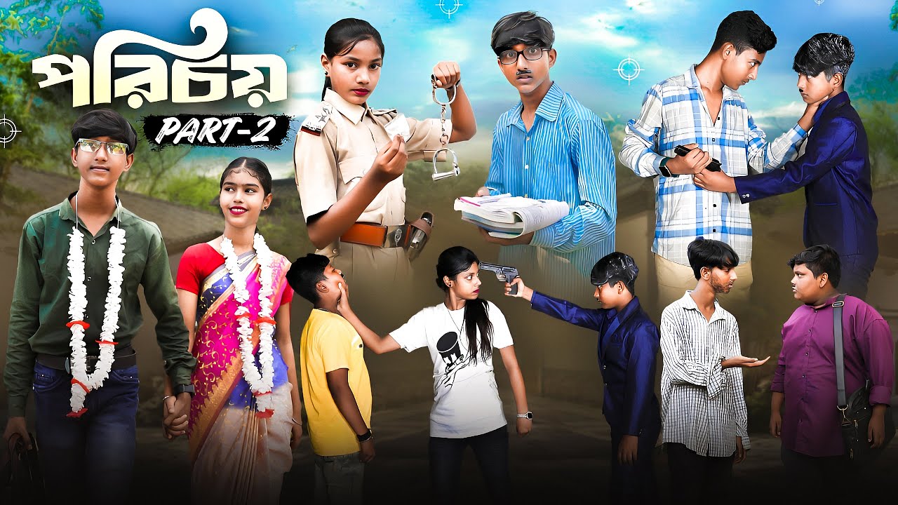 পরিচয় (পর্ব ২)|| Porichoy Part-2 Bangla Natok Video || Bangla Natok 2024
