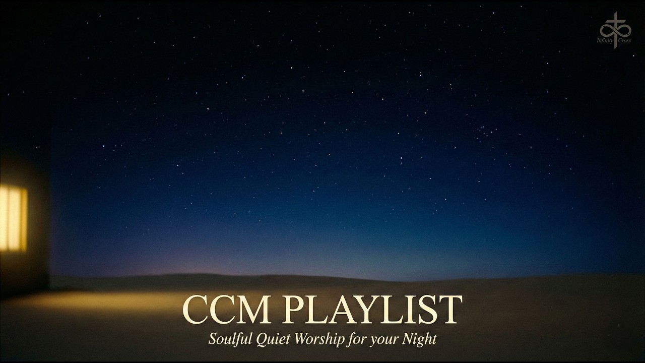 [Worship PLAYLIST] Quiet Worship Top 11: Comfort, Rest & Deep Meditation
