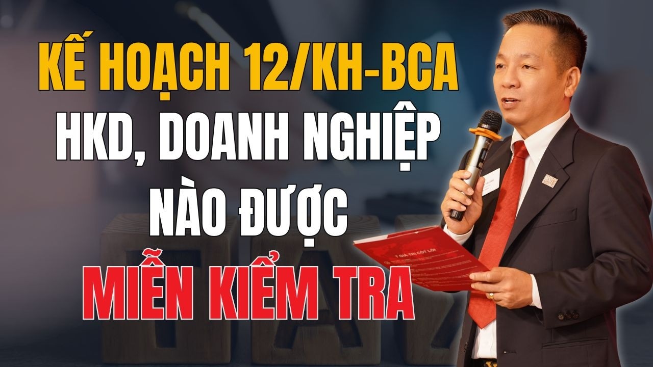 Hộ kinh doanh, doanh nghiệp được miễn kiểm tra theo kế hoạch 12/KH-BCA
