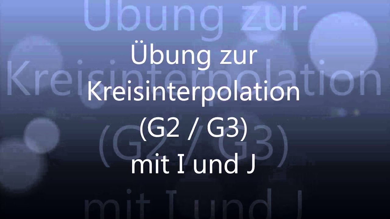 CNC Pal G-Code Anleitung 5 Kreisinterpolation G2 / G3